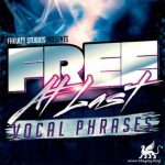 Fakulty Studios Free At Last Vocal Phrases WAV-MAGNETRiXX