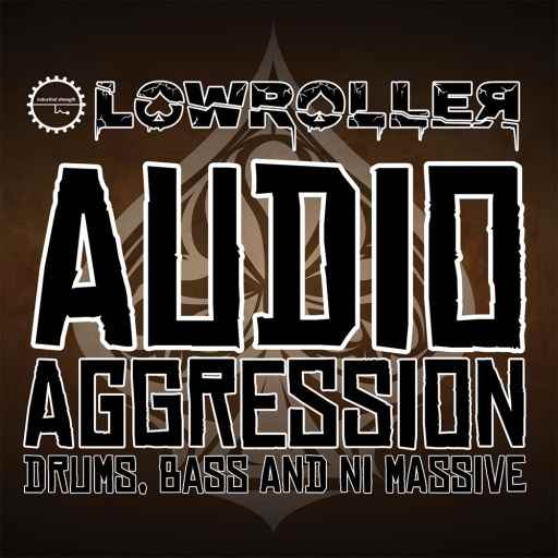 Lowroller Audio Agression MULTiFORMAT