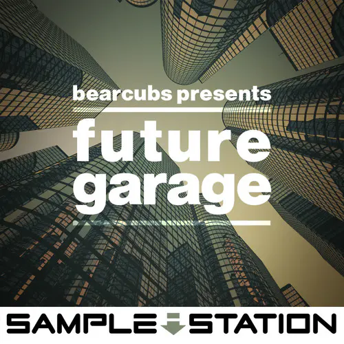 Sample Station Bearcubs Presents Future Garage WAV-MaGeSY