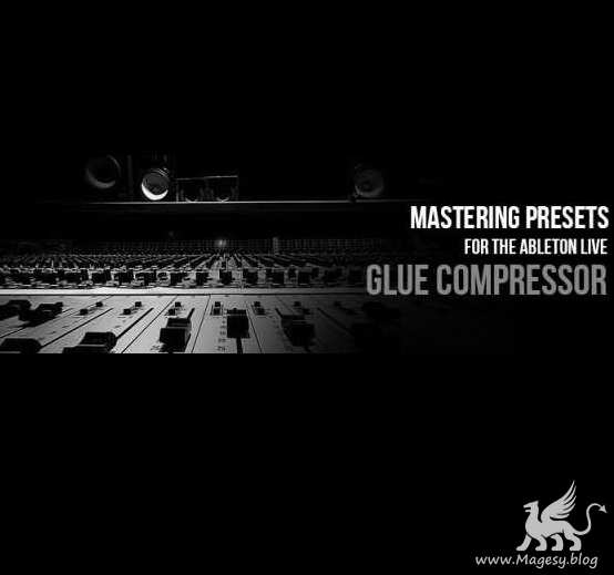 Glue Compressor Mastering Presets (Live Pack)
