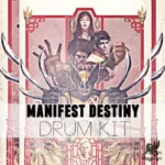 Manifest Destiny Drum Kit WAV
