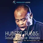 Hubert Tubbs Soulful Dance Vocals ACiD WAV REX-P2P