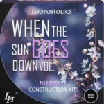 When The Sun Goes Down Vol.1 Nu Disco WAV MiDi When The Sun Goes Down Vol.1 Nu Disco AUDiOSTRiKE | 17 June...