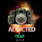 Addicted 2 Trap MULTiFORMAT-AUDIOSTRiKE