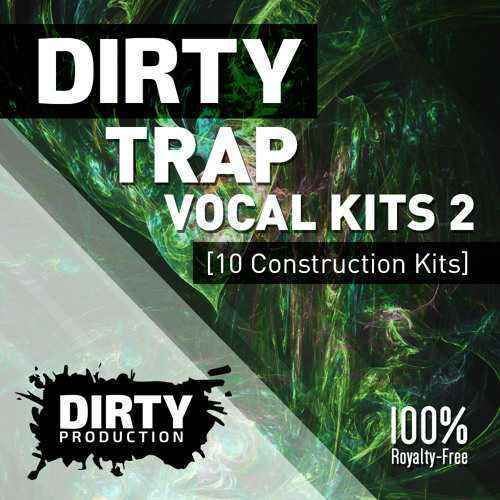 Dirty Trap Vocal Kits 2 WAV MiDi-DiSCOVER