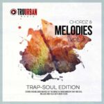 Chordz and Melodies Vol.2 Trap-Soul Edition WAV MiDi-FANTASTiC