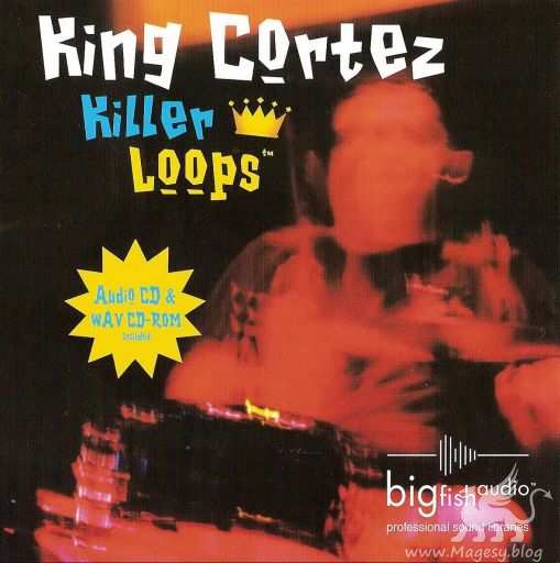 Big Fish Audio King Cortez Killer Loops CDDA WAV ACiD-PAD