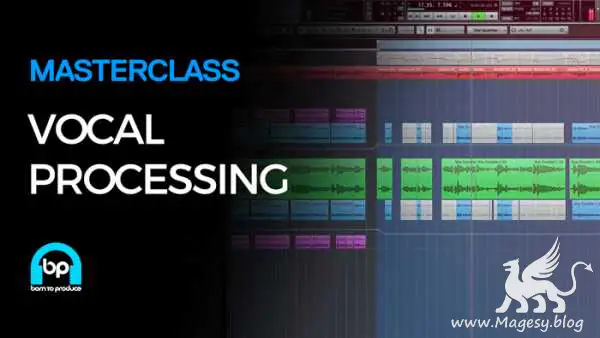 Born To Produce Masterclass Vocal Processing Tutorial Synthic4te Magesy