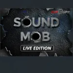 Sound Mob Live Edition MULTiFORMAT-recover v2-512w-MaGeSY