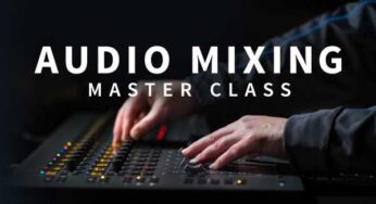 Audio Mixing Master Class TUTORiAL UPDATE 9 Feb 2017