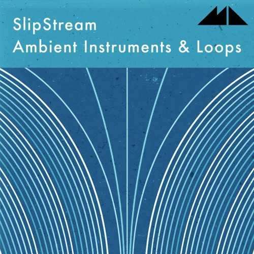 Slipstream Ambient Instruments And Loops MULTi-DiSCOVER