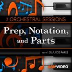 Prep, Notation and Parts The Orchestral Sessions TUTORiAL