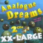 XX Large Analogue Dreams P2P | 26.06.2018  | WAV: 448MB | CDDA:...