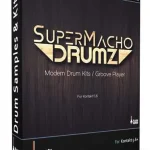 SuperMacho Drumz For KONTAKT