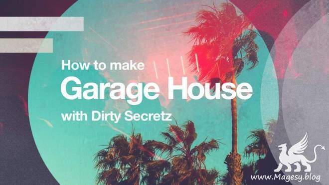 Magesy Garage House TUTORiAL-SYNTHiC4TE