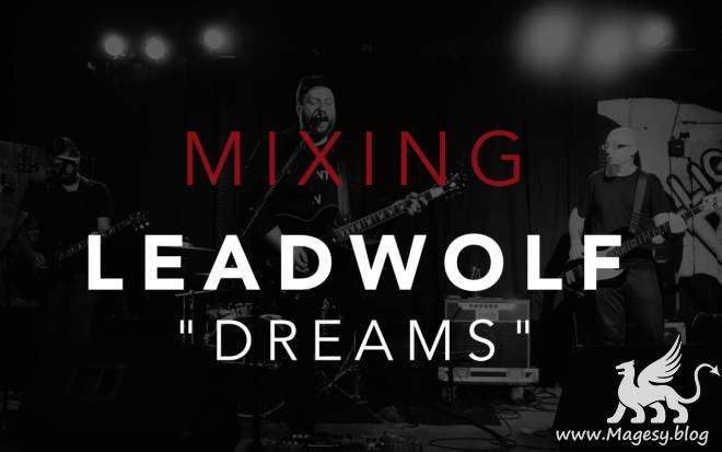 Mixing Leadwolf Dreams TUTORiAL