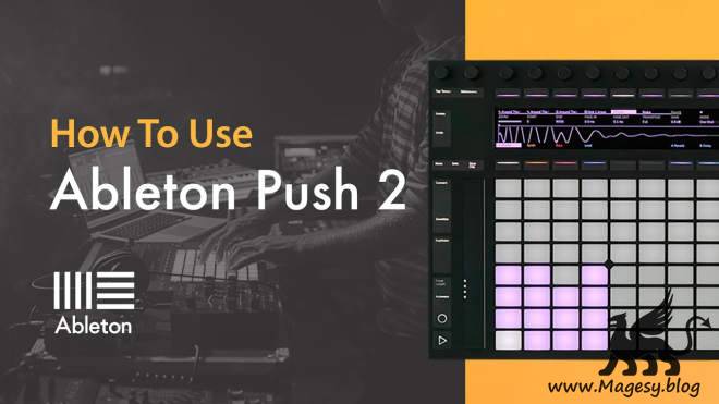 Ableton Push 2 TUTORiAL