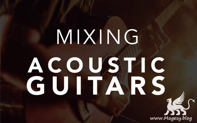 Mixing Acoustic Guitars TUTORiAL