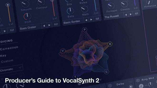 Producers Guide to VocalSynth 2 TUTORiAL-DECiBEL