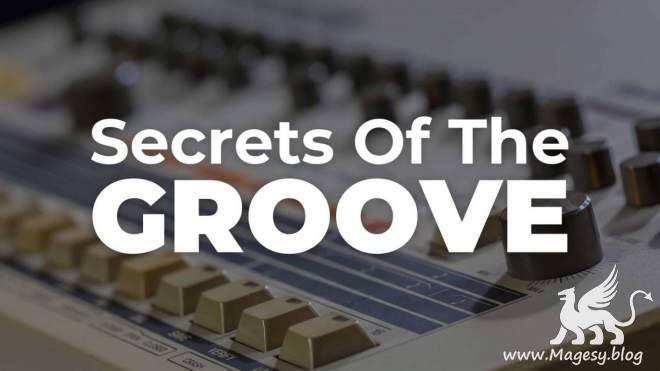 Secrets Of The Groove TUTORiAL