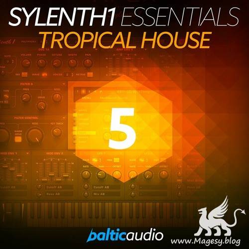 Sylenth1 Essentials Vol.5: Tropical House