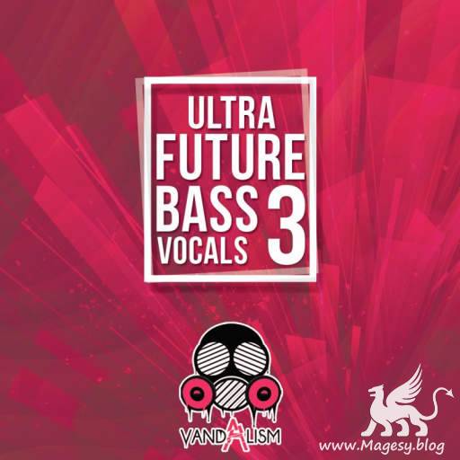 Ultra Future Bass Vocals 3 WAV MiDi-DiSCOVER