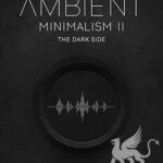 Ambient Minimalism 2: The Dark Side KONTAKT