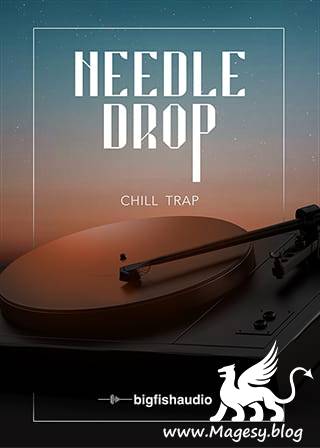 Needle Drop: Chill Trap MULTiFORMAT