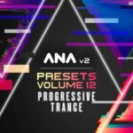 ANA 2 Presets Vol.12: Progressive Trance SYNTHiC4TE | 28 November 2020 |...