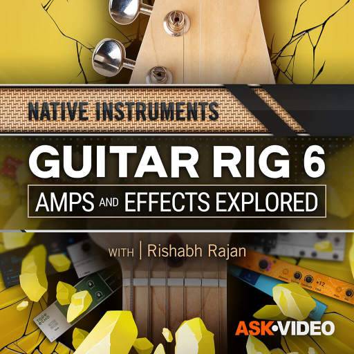 Guitar Rig 6: Amps and Effects Explored TUTORiAL