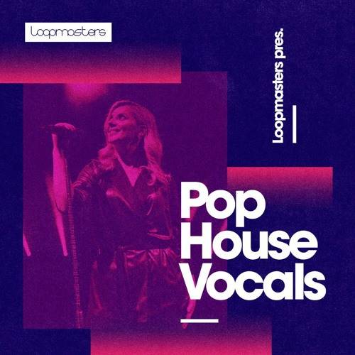 Pop House Vocals Samples WAV