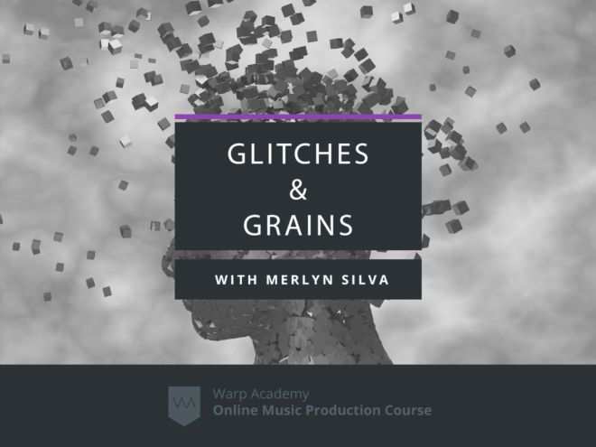 Glitches And Grains TUTORiAL-DECiBEL