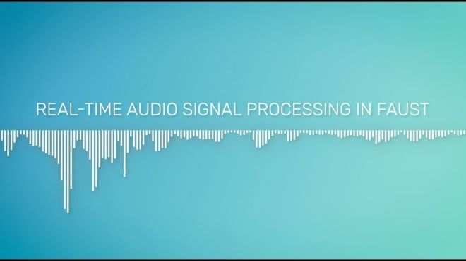 Real-Time Audio Signal Processing in Faust TUTORiAL