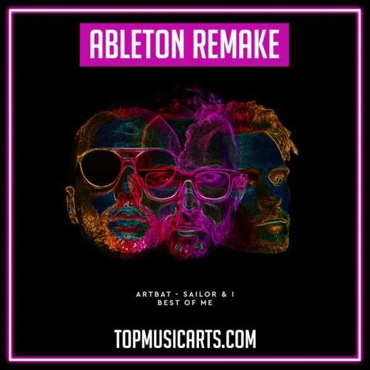 Sailor And I Best of Me Ableton Remake