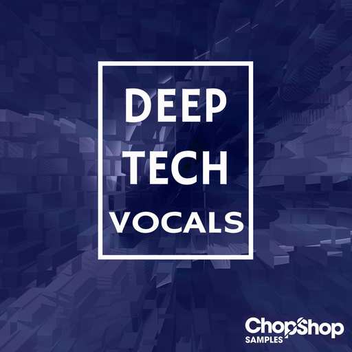 Deep Tech Vocals WAV-DECiBEL