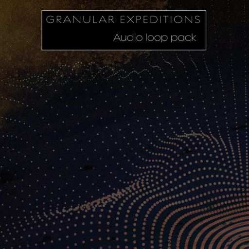 Granular Expeditions Loop Pack WAV-DECiBEL