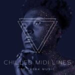 Chilled MIDI Lines Team DECiBEL | 14 May 2021 | 264.4MB "Chilled...