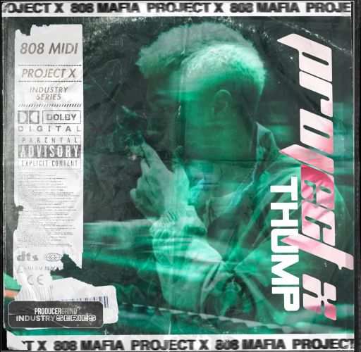 Project X: Thump 808 Loops WAV And MiDis