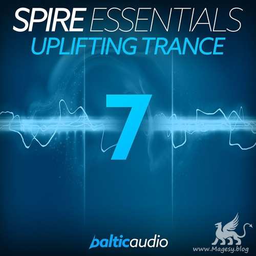 Spire Essentials Vol.7: UPLiFTiNG TRANCE