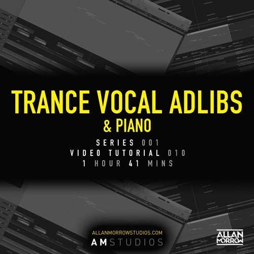 Trance Vocal Adlibs And Piano TUTORiAL-DECiBEL