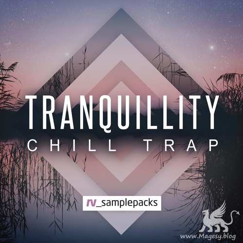 Tranquillity: Chill Trap WAV REX-FANTASTiC