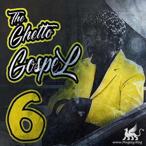 The Ghetto Gospel Vol.6 WAV