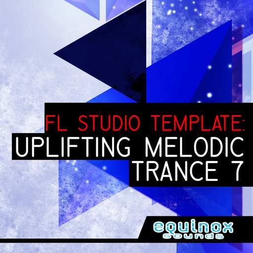 FL Studio Template: Uplifting Melodic Trance 7 WAV FLP-DECiBEL
