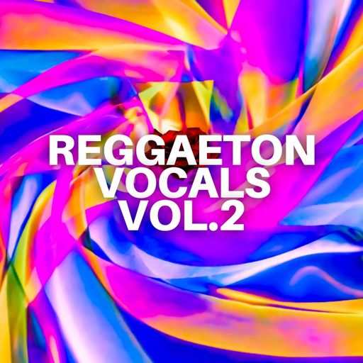 Reggaeton Vocals Vol.2 WAV-FANTASTiC