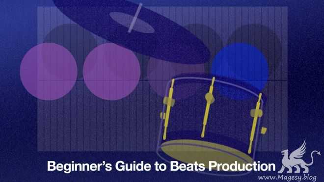 Beginners Guide to Beats Production