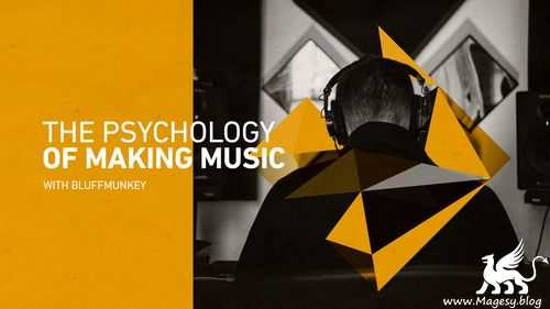 Psychology of Making Music TUTORiAL