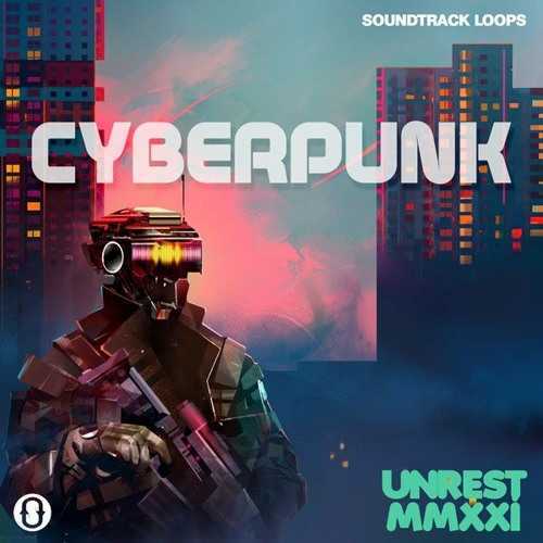 Cyberpunk Unrest MMXXI WAV-FANTASTiC