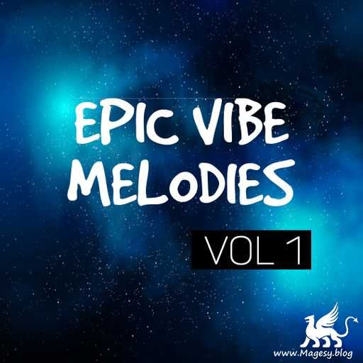 Epic Vibe Melodies Vol.1 WAV-FANTASTiC