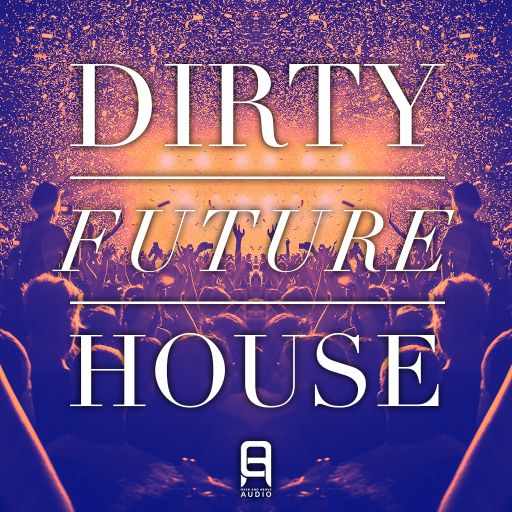 Dirty Future House WAV-FANTASTiC