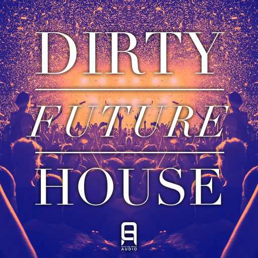 Dirty Future House WAV-FANTASTiC